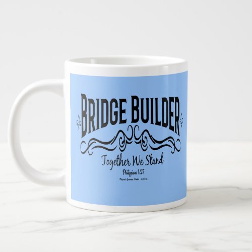 Bridge Builder Giant Coffee Mug
