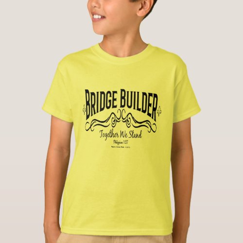 Bridge Builder T_Shirt