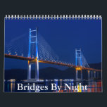 Bridge Calendar<br><div class="desc">A Calendar with 12 different pictures of Bridges at night</div>