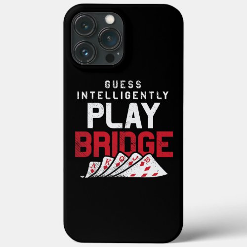 Bridge Card Game Design For Bridge Lover Play iPhone 13 Pro Max Case