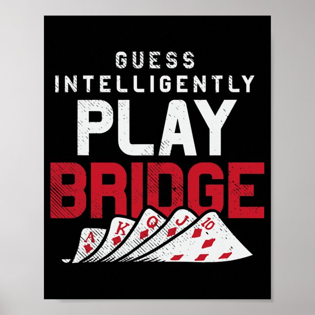 Bridge Card Game Design For Bridge Lover Play Poster (Front)