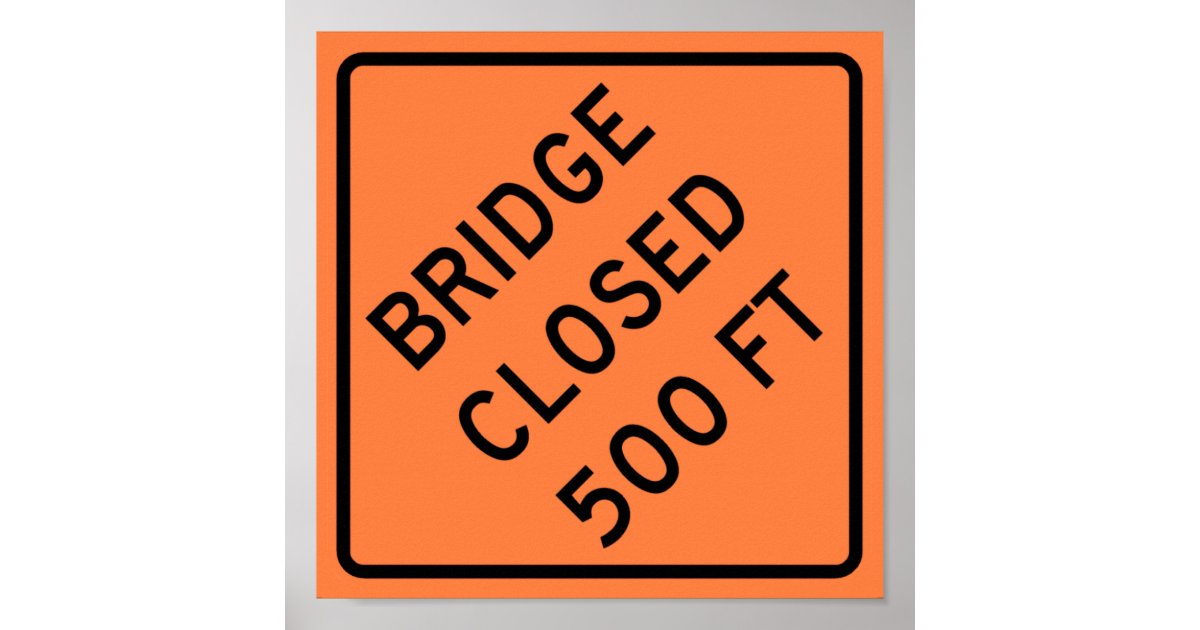 Bridge Closed Highway Sign | Zazzle