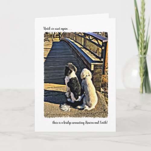 Bridge Connecting Heaven  Earth Pet Sympathy Card