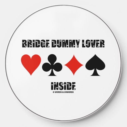 Bridge Dummy Lover Inside Four Card Suits Humor Wireless Charger