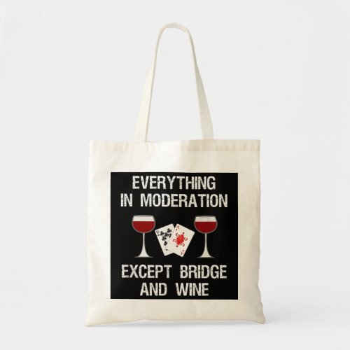 Bridge  _ Funny Bridge Card Game and Wine Tote Bag