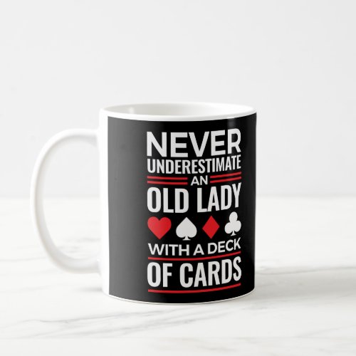 Bridge Game Never Underestimate Old Lady With Deck Coffee Mug
