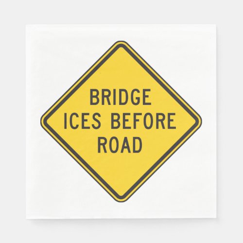 Bridge Ices Before Road Sign Napkins