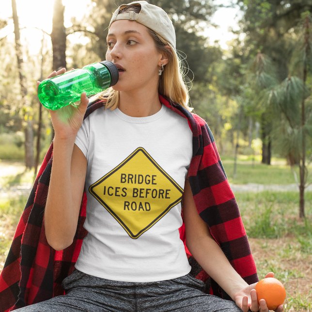 Bridge Ices Before Road Sign Winter Safety  T-Shirt (Creator Uploaded)