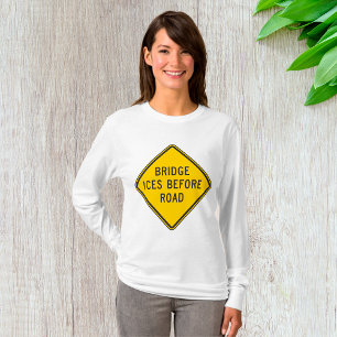 Bridge Ices Before Road Sign Winter Safety T-Shirt