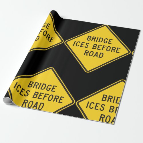 Bridge Ices Before Road Sign Wrapping Paper