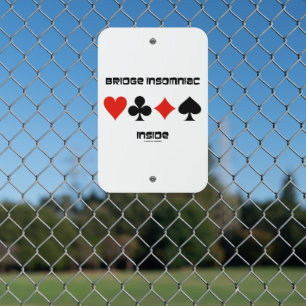 Bridge Insomniac Inside Four Card Suits Humor Metal Sign