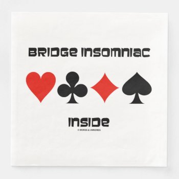 Bridge Insomniac Inside Four Card Suits Humor Paper Dinner Napkins by wordsunwords at Zazzle