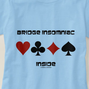 Bridge Insomniac Inside Four Card Suits T-Shirt