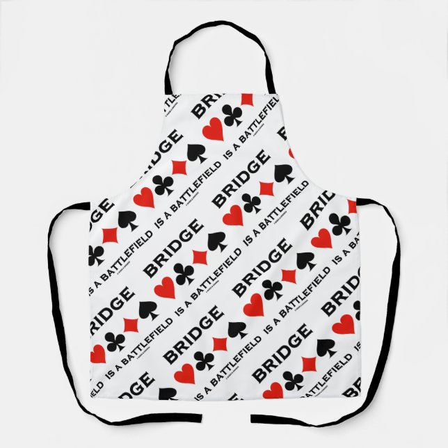 Bridge Is A Battlefield Four Card Suits Apron (Front)