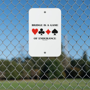 Bridge Is A Game Of Endurance Four Card Suits Metal Sign