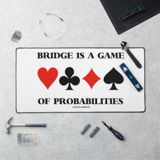 Bridge Is A Game Of Probabilities Card Suits Desk Mat