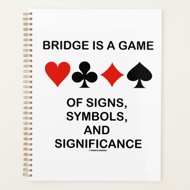 Bridge Is A Game Of Signs Symbols Significance Planner (Front)