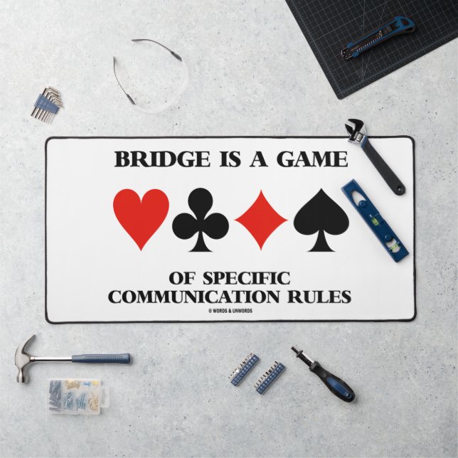 Bridge Is A Game Of Specific Communication Rules Desk Mat (Workstation)