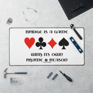 Bridge Is A Game With Its Own Rhyme And Reason Desk Mat