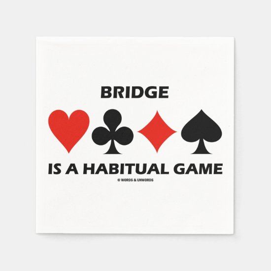 Bridge Is A Habitual Game Four Card Suits Paper Napkin