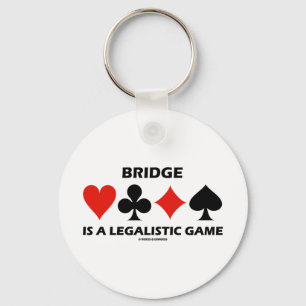 Bridge Is A Legalistic Game (Card Suits) Keychain