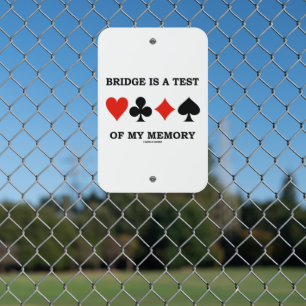 Bridge Is A Test Of My Memory Four Card Suits Metal Sign