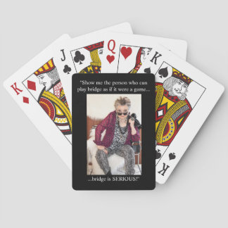 Bridge is not a game, it is SERIOUS! Poker Cards