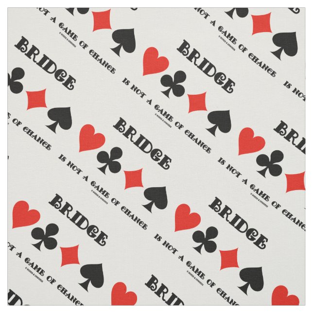 Bridge Is Not A Game Of Chance Four Card Suits Fabric (Swatch)