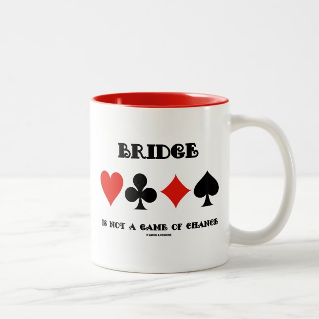 Bridge Is Not A Game Of Chance (Four Card Suits) Two-Tone Coffee Mug (Right)