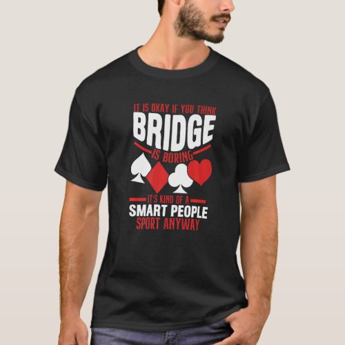 Bridge Kind Of Smart People Sport  Card Games  Gam T_Shirt