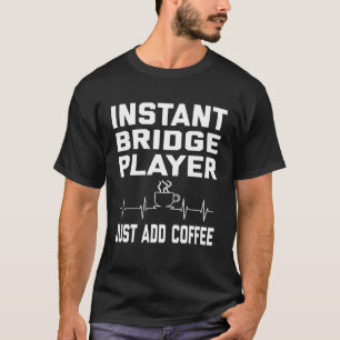 Bridge Player Coffee Coffee Humor  EKG T-Shirt