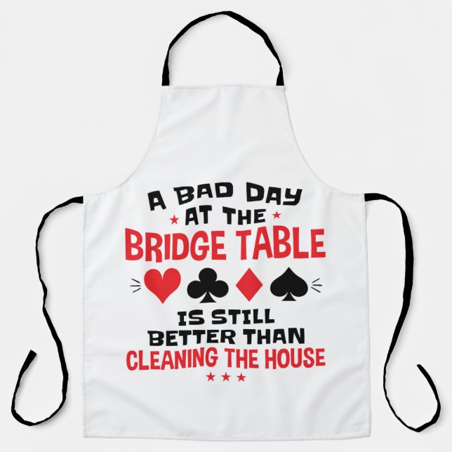 Bridge Player Funny Quote Bad Day At Bridge Table Apron (Front)