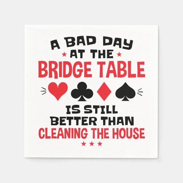 Bridge Player Funny Quote Bad Day At Bridge Table Napkins (Front)