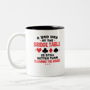 Bridge Player Funny Quote Bad Day At Bridge Table Two-Tone Coffee Mug
