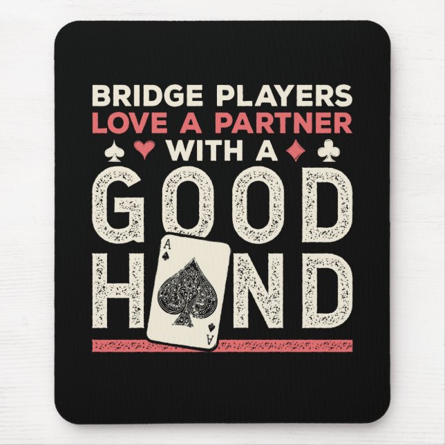 Bridge Player Joke Partner Good Hand Mouse Pad (Front)