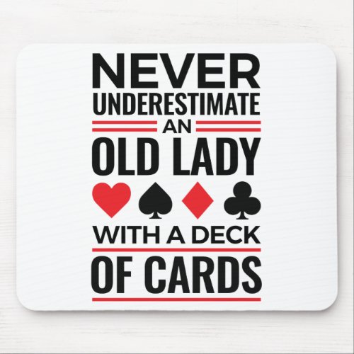 Bridge Player Never Underestimate Old Lady Cards Mouse Pad