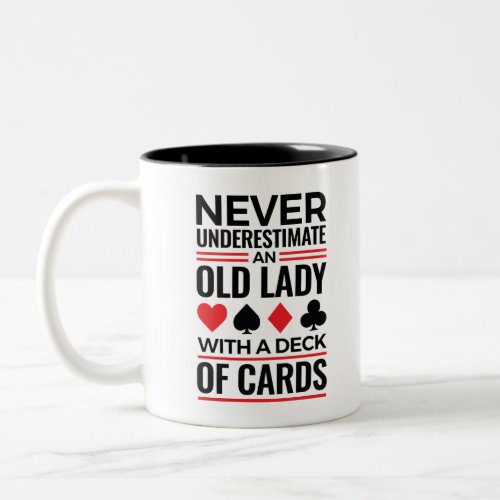 Bridge Player Never Underestimate Old Lady Cards Two_Tone Coffee Mug