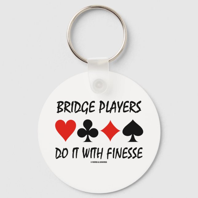 Bridge Players Do It With Finesse Four Card Suits Keychain (Front)