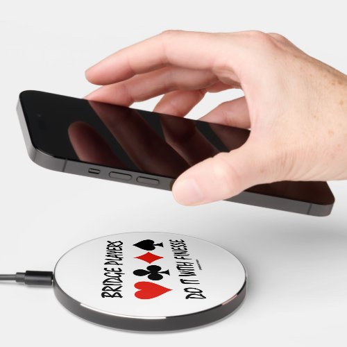 Bridge Players Do It With Finesse Four Card Suits Wireless Charger