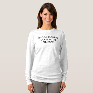 BRIDGE Players Do It with Finesse - Long Sleeve T T-Shirt