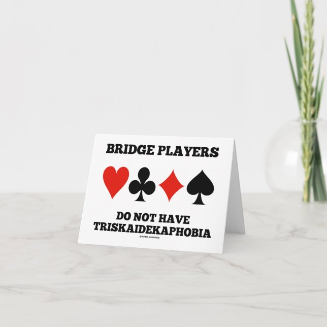 Bridge Players Do Not Have Triskaidekaphobia Card (Front)