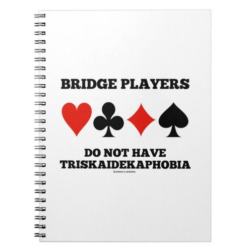 Bridge Players Do Not Have Triskaidekaphobia  Notebook