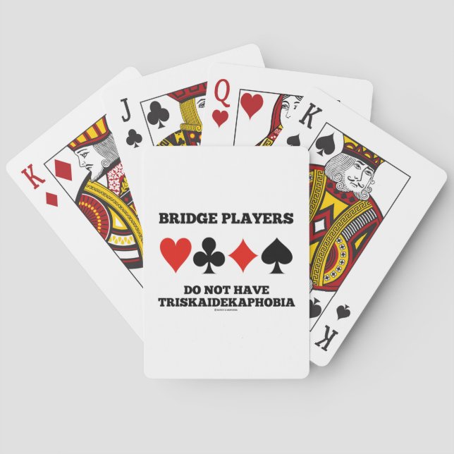 Bridge Players Do Not Have Triskaidekaphobia Poker Cards (Back)