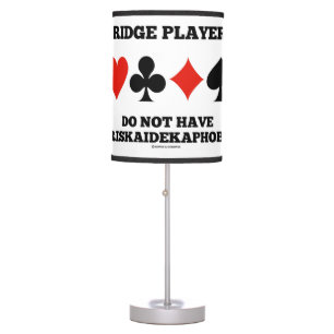 Bridge Players Do Not Have Triskaidekaphobia Table Lamp