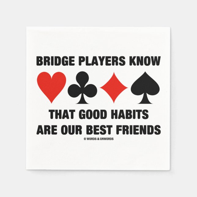 Bridge Players Know Good Habits Best Friends Paper Napkins (Front)