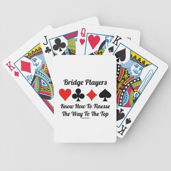 Bridge Players Know How To Finesse The Way To Top Bicycle Playing Cards