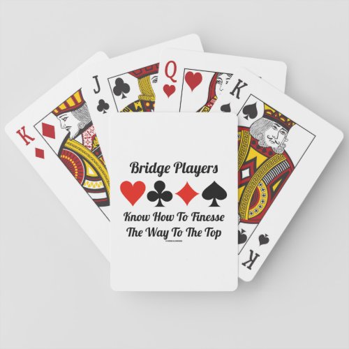 Bridge Players Know How To Finesse The Way To Top Playing Cards