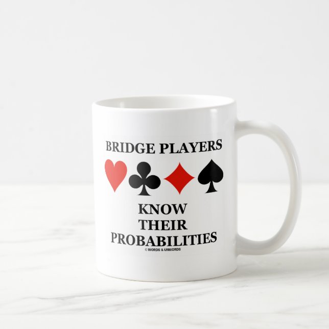 Bridge Players Know Their Probabilities Coffee Mug (Right)