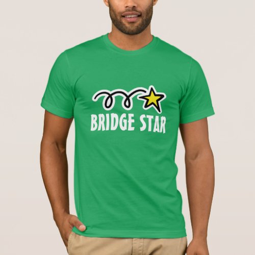 Bridge t_shirt with cool slogan and funny star