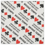 Bridge Tempo Should Be Kept On An Even Keel Fabric
